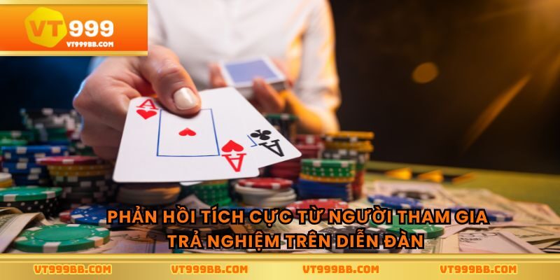 Phản hồi tích cực từ người tham gia trả nghiệm trên diễn đàn