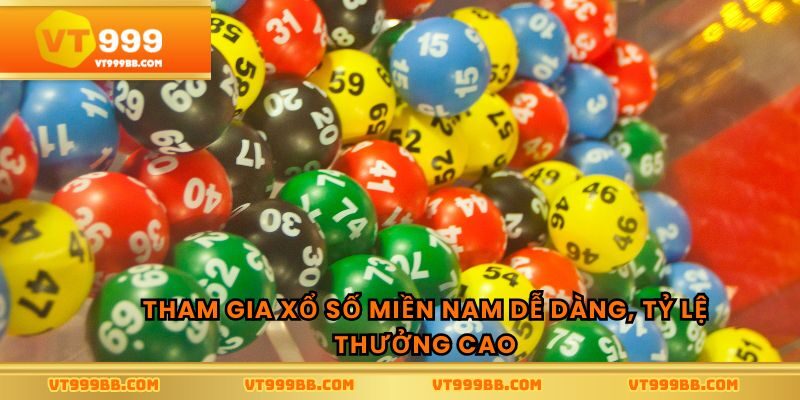 Tham gia xổ số miền nam dễ dàng, tỷ lệ thưởng cao